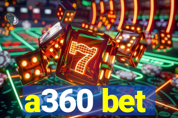 a360 bet